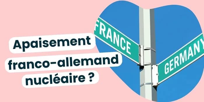 Apaisement franco-allemand nucléaire ?