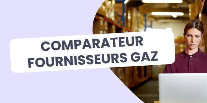 comparateur fournisseurs de gaz