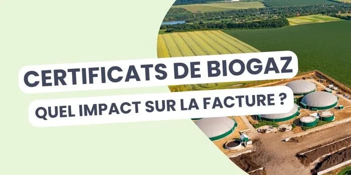 certificats de biogaz impact sur la facture de gaz