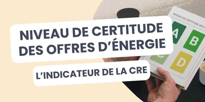 niveau de certitude des offres d'énergie