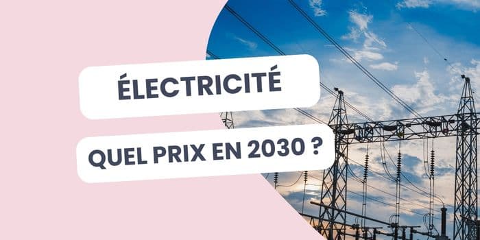 prix électricité en 2030