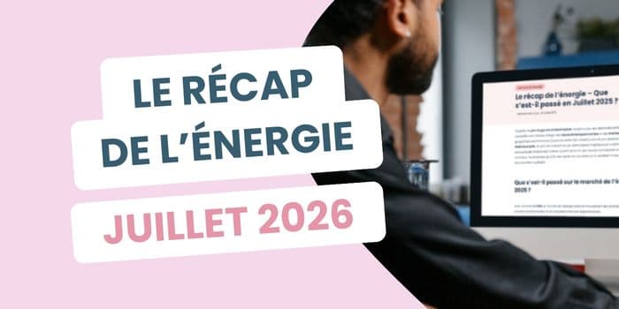 prix électricité et gaz juillet 2026